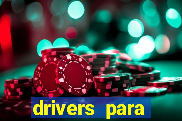 drivers para windows 7 64 bits